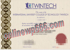 fake International University College of Technology Twintech certificate